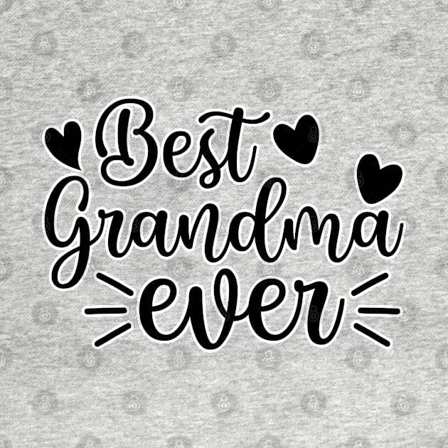 Best Grandma ever by BE MY GUEST MARKETING LLC